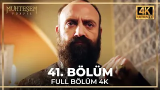 Muhteşem Yüzyıl 41. Bölüm (4K)