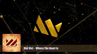 Vini Vici - Where The Heart Is