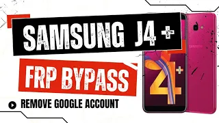 SAMSUNG GALAXY j4+ FRP Bypass Remove Google Account