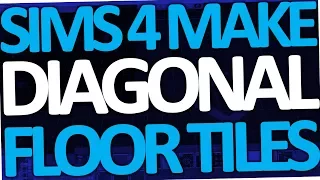 How to make diagonal floor tiles in Sims 4