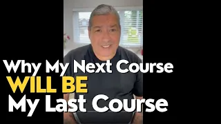 Why My Next Course Will Be My Last Course