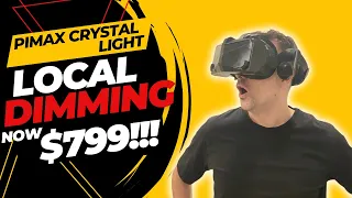 PIMAX CRYSTAL LIGHT - Local Dimming Version Now $799 & New Lighthouse Version!