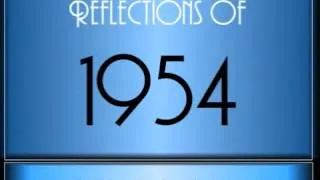 Reflections Of 1954 ♫ ♫ [65 Songs]