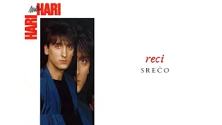 Hari Mata Hari - Reci sreco - ( Audio )