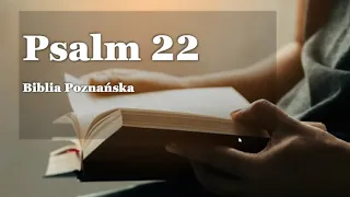 Księga Psalmów _ PSALM 22 _ Biblia Poznańska