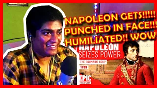 NAPOLEON GETS PUNCHED & HUMILIATED!!! - NAPOLEON SEIZES POWER THE BRUMAIRE COUP REACTION EPICHISTORY