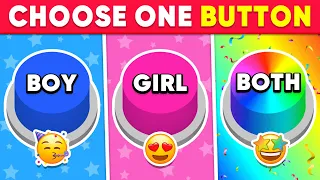 Choose One Button! GIRL or BOY or BOTH Edition 💙❤️🌈 Quiz Kingdom