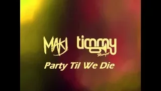 MAKJ & Timmy Trumpet - Party Till We Die (Official Audio)