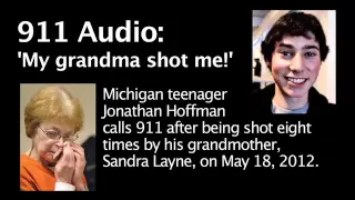 911 Audio: 'My grandma shot me!'