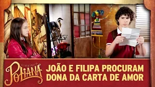 João e Filipa procuram dona da carta de amor | As Aventuras de Poliana