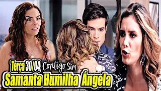 Contigo Sim Capitulo de Hoje 30/04 Terça - Samanta e Ângela Se Encontram Novelas da Tardes do SBT