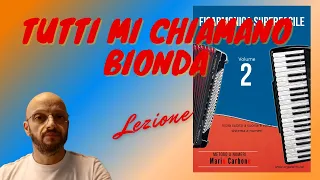 Lezione -TUTTI MI CHIAMANO BIONDA - Fisarmonica Superfacile Vol. 2 -