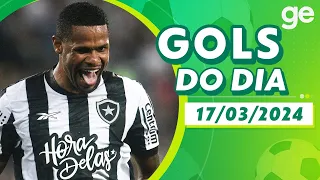 GOLS DO DIA 17/03/2024 | LISTAS | ge.globo