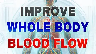 Boost Your Blood Flow and Circulation with These 9 Easy Exercises