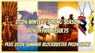 2024 Winter/Spring Box Office Results and 2024 Summer Blockbuster Predictions