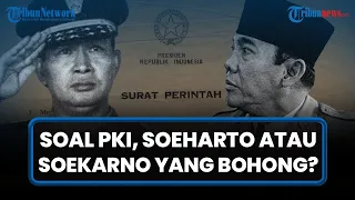 [VIDEO] Bantahan Soeharto atas Pengakuan Soekarno soal Pembubaran PKI di Supersemar: Bung Karno Tahu