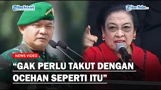 PEDAS! JENDERAL DUDUNG Respon Pernyataan Megawati : Menurut Saya Tendensius, Gak Perlu Takut