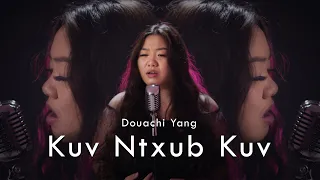 Kuv Ntxub Kuv - Douachi Yang (Official Music Video)