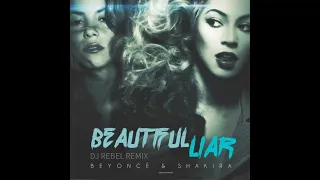 Beyoncé & Shakira - Beautiful Liar (Dj Rebel Remix)