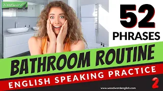 52 BATHROOM ROUTINE phrases | English Speaking Practice | Learn English Vocabulary