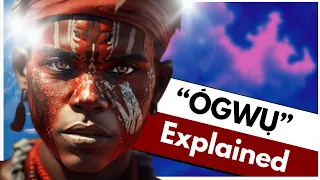 Ogwu Explained - Spiritual Dimensions of Health (Igbo Spirituality)