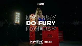 FASTER - Do Fury (diri diri dam dam) (DJ PATRYK REMIX 2023)