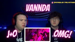 VANNDA - J+O (Music Video) | Reaction!!