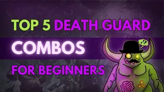 Top 5 Death Guard Combos! 10th Edition - The Disgustingly Resilient Podcast!