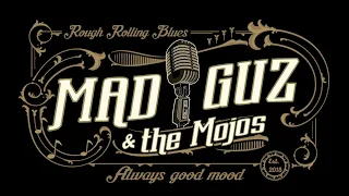 Rough Rolling Blues Explosion - Mad Guz & the Mojos with "She's Dynamite"