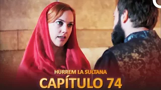 Hurrem La Sultana Capitulo 74 (Versión Larga)