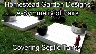 Homestead Garden Design: Covering Septic Tank Lids - Container Flowers,  Using Pairs & Symmetry