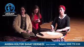 Ahıska AKSAN Tiyatro Ekibi - Hinkal Oyunu