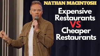 Expensive places have specials, cheaper ones have secrets... | Nathan Macintosh | Stand up