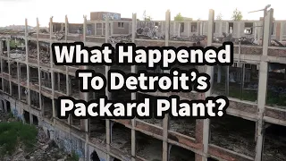 What Happened to Detroits Packard Plant?