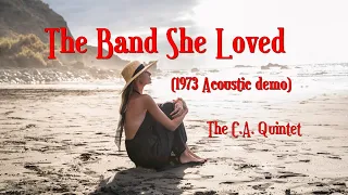 The Band She Loved (1973 acoustic demo) from a distant galaxy in the C.A. Quintet Universe