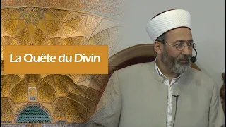 La quête du Divin - Tareq Oubrou