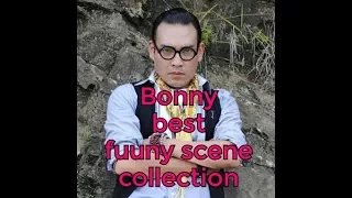 Bonny best funny scene collection 2017