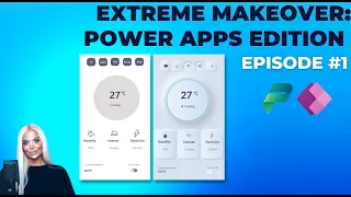 Extreme Makeover: Power Apps Edition - Episode #1 Neumorphic Smart Home App