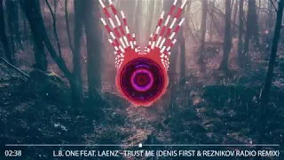 L.B. One feat. Laenz - Trust Me (Denis First & Reznikov Radio Remix)