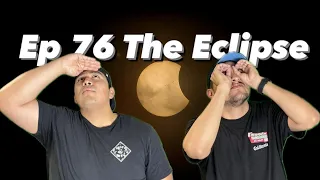 Ep 76 The Eclipse