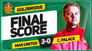 CLASSIMIRO! MANCHESTER UNITED 3-0 CRYSTAL PALACE! GOLDBRIDGE Reaction