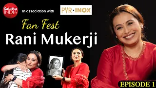 Rani Mukerji on Adira, Aditya Chopra, miscarriage: I lost my 2nd baby | Tanisha's message | Fan Fest