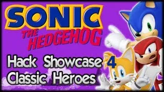 Sonic Hack Showcase 4 : Sonic Classic Heroes