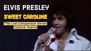 Elvis Presley - Sweet Caroline - The Live Comparison Series - Volume Twelve