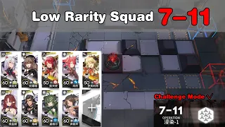 【Arknights】7-11 Low Rarity Squad Challenge Mode Stained-1 浸染-1 明日方舟 7-11 低配攻略 突袭