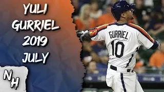 Yuli Gurriel 2019 July Highlights