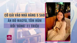 Mẹ cô gái ăn nhà hàng 5 sao rồi "bùng" 11 triệu đồng: Gia đình hiện đã kiệt quệ vì trả nợ cho con