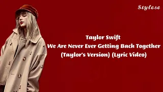 Taylor Swift - We Are Never Ever Getting Back Together (Taylor's Version) Lyrics Video