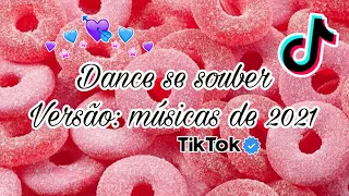 Dance se souber (Versão músicas de 2021} ~{Tik Tok}🍫