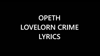 Opeth - Lovelorn Crime Lyrics Video